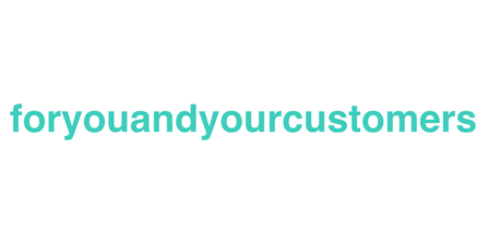 foryourandyourcustomers